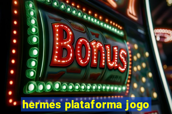 hermes plataforma jogo